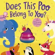 Does This Poo Belong to You?: With a Squishy, Sparkly Mystery Poop by Danielle M