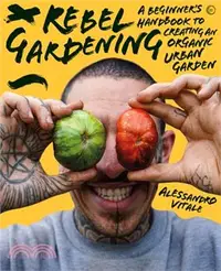 在飛比找三民網路書店優惠-Rebel Gardening: A Beginner's 