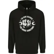 Here Because You Broke Something Mechanic Childrens Kids Hoodie