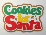 Christmas Cookies For Santa Title Paper Piecing Die Cut Scrapbook Embellishement