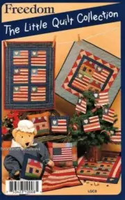 Freedom Applique & Pieced Miniature Quilt Pattern Projects by Little Quilts