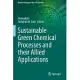 Sustainable Green Chemical Processes and Their Allied Applications