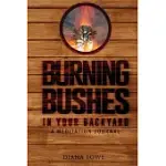 BURNING BUSHES IN YOUR BACKYARD