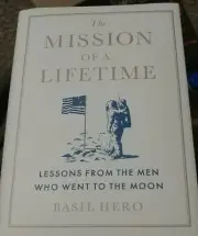 Mission of a Lifetime-HC/DJ-Basil Hero-NASA/Moon landing/Apollo-1st Ed/print-new