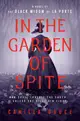 In the Garden of Spite: A Novel of the Black Widow of La Porte