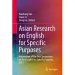 ASIAN RESEARCH ON ENGLISH FOR SPECIFIC PURPOSES: PROCEEDINGS OF THE FIRST SYMPOSIUM ON ASIA ENGLISH FOR SPECIFIC PURPOSES, 2017