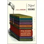 NOVEL SCIENCE: FICTION AND THE INVENTION OF NINETEENTH-CENTURY GEOLOGY