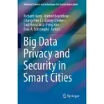 BIG DATA PRIVACY AND SECURITY IN SMART CITIES