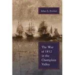 THE WAR OF 1812 IN THE CHAMPLAIN VALLEY