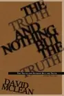 The Truth and Nothing But the Truth, McLean, David 9780595309894 New<-