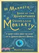 The Mammoth Book of The Adventures of Professor Moriarty ─ 37 Short Stories About the Secret Life of Sherlock Holmes's Nemesis