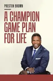 A Champion Game Plan for Life by Preston Brown (English) Paperback Book