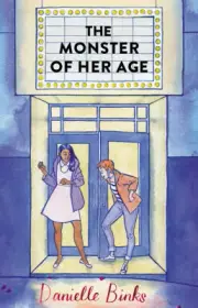 NEW BOOK The Monster of Her Age by Danielle Binks (2021)