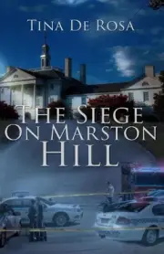 The Siege On Marston Hill by Tina De Rosa (English) Paperback Book