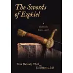 THE SWORDS OF EZEKIEL: A PROPHETIC FULFILLMENT