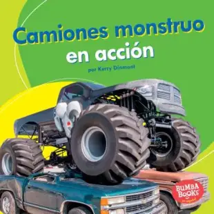 Camiones monstruo en acción/ Monster Trucks on the Go