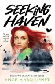 Seeking Haven, book two of Atlas Cliffs series by Van Liempt: New