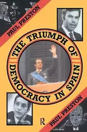 The Triumph of Democracy in Spain by Paul Preston (English) Hardcover Book