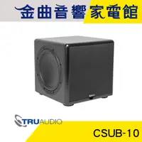 在飛比找蝦皮商城優惠-Truaudio CSUB-10 超重低音 喇叭 | 金曲音