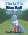 THE LITTLE BLUE BOLL WEEVIL By David Kennedy **BRAND NEW**