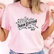 Could Be A Train Station Kind Of Day T-Shirt, Yellowstone T-Shirt, Train Station