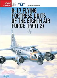 在飛比找三民網路書店優惠-B17 Flying Fortress Units of t
