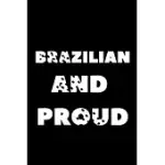 BRAZILIAN AND PROUD: PROUD TO BE BRAZILIAN