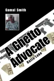 A Ghetto Advocate: Ratts Lake by Gamal Smith (English) Paperback Book