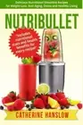 Nutribullet: Delicious Nutritional Smoothie Rec. Hanslow<|