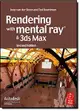 Rendering with mental ray and 3ds Max, 2/e (Paperback)-cover