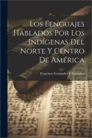Los Lenguajes Hablados Por Los Ind�genas Del Norte Y Centro De Am�rica (Paperbac