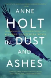 In Dust and Ashes: Hanne Wilhelmsen Book - 1501174789, hardcover, Anne Holt, new