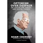 OPTIMISM OVER DESPAIR: ON CAPITALISM, EMPIRE, AND SOCIAL CHANGE