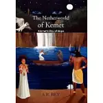 THE NETHERWORLD OF KEMET: KISMET’S RAY OF HOPE