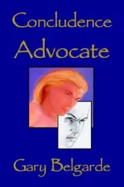 Concludence Advocate by Gary Belgarde (English) Paperback Book