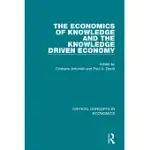 THE ECONOMICS OF KNOWLEDGE AND THE KNOWLEDGE DRIVEN ECONOMY