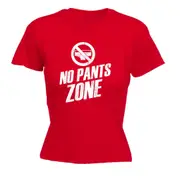 No Pants Zone - Funny Novelty Womens T-Shirt T Shirt Tshirt