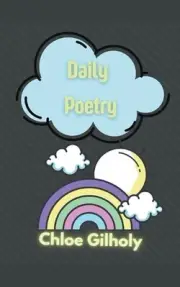 Daily Poetry by Chloe Gilholy Paperback Book