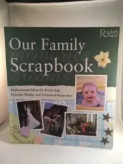 Readers Digest Our Family Scrapbook Inspirational Ideas For Preserving Photos