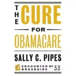 THE CURE FOR OBAMACARE