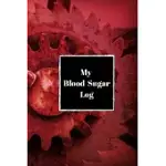 MY BLOOD SUGAR LOG: A YEARLY TRACKER OF BLOOD GLUCOSE LEVELS