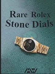 Rare Rolex Stone dials: A Guide to Rolex Watches with Stone dials (Lapis Lazuli, Onyx, Chrysoprase, Sodalite, Rubellite and more)