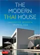 The Modern Thai House ─ Innovative Design in Tropical Asia