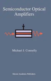 Semiconductor Optical Amplifiers by Michael J. Connelly (English) Hardcover Book