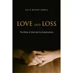 LOVE AND LOSS: THE ROOTS OF GRIEF AND ITS COMPLICATIONS