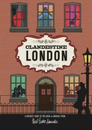 Clandestine London: A Discreet Guide to the Usual & Unusual by Herb Lester Assoc