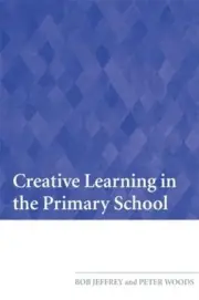 Creative Learning in the Primary School by Bob Jeffrey (English) Paperback Book