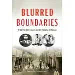 BLURRED BOUNDARIES: A MARTIAL ARTS LEGACY AND THE SHAPING OF TAIWAN