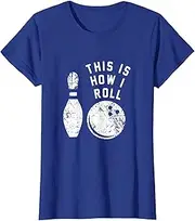 [VidiAmazing] This is How I Roll Bowling Shirt, Funny Cute Bowler Gift ds2383 T-Shirt