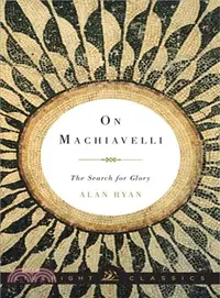 在飛比找三民網路書店優惠-On Machiavelli ― The Search fo